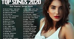 English Songs 2020 ❤️ Top 40 Popular Songs Playlist 2020 ❤️ Best English Music Collection 2020