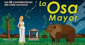 La Osa Mayor - Las 88 constelaciones - La Osa Menor - Ursa Major - Ursa Minor