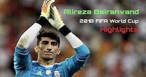 Alireza Beiranvand | 2018 FIFA World Cup (Highlights) عليرضا بيرانوند
