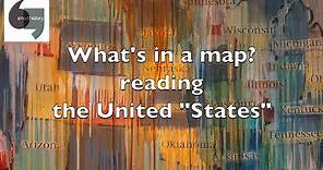 What's in a map? Reading the United "States"