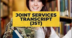 Joint Services Transcript (JST)