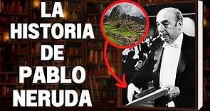 La historia de Pablo Neruda | SOBRE LIBROS