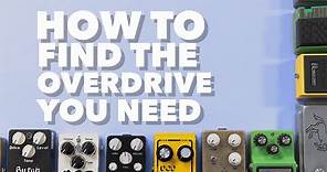 Understand The Types Of Overdrive Pedals On The Market