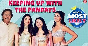 Chunky Panday reveals all Panday Family secrets ft. Ananya Panday, Bhavana & Rysa| Who's Most Likely