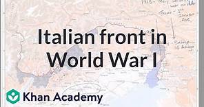 Italian front in World War I | The 20th century | World history | Khan Academy