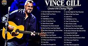 Vince Gill Greatest Hits - Best Songs Of Vince Gill - Vince Gill Playlist
