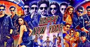 Happy New Year 2014 Full Movie | Shahrukh Khan | Deepika Padukon | Sonu Sood | Fact & Some Details