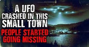 A UFO crashed in this small town. Then people started going missing.