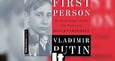 First Person: An Astonishingly Frank Self-Portrait by Russia's President