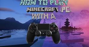 How To Play Minecraft PC With A PS4 Controller!