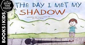 The Day I Met My Shadow | Read Aloud Children's Book