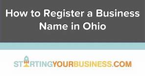How to Register a Business Name in Ohio - Starting a Business in Ohio
