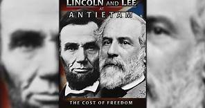 Lincoln & Lee at Antietam: The Cost of Freedom | Full Movie (Feature Civil War Documentary)