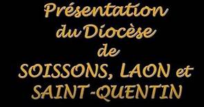 Présentation du Diocèse de Soissons, Laon et Saint-Quentin