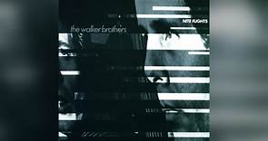 【专辑】The Walker Brothers - Nite Flights