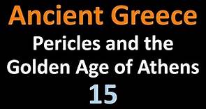 Ancient Greek History - Pericles and the Golden Age of Athens - 15