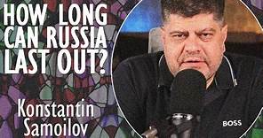 Konstantin Samoilov - Will Russian Economy Buckle & Break Before Western Resolve to Support Ukraine?
