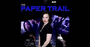 THE PAPER TRAIL - Official Trailer