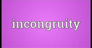 Incongruity Meaning