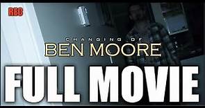 Changing Of Ben Moore | Full Movie | Found Footage