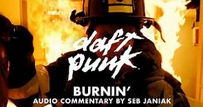 Daft Punk - Burnin' (Official Music Video with Audio Commentary by Seb Janiak)