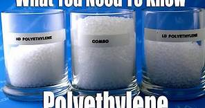 What You Need To Know: Polyethylene