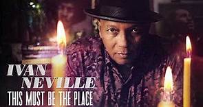 Ivan Neville - This Must Be The Place (Official Audio)