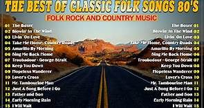 Folk Rock and Country Music Collection - Greatest Classic Folk Songs 80s Playlist