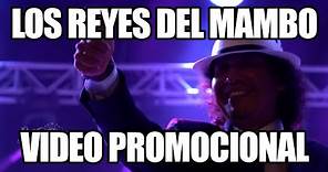 Promocional Los Reyes del Mambo HD