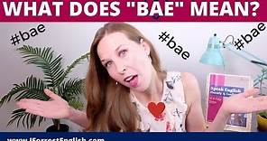 What Does bae Mean in English?