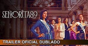 Señorita 89 Trailer Oficial Dublado
