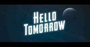 Watch The Trailer For 'Hello Tomorrow!'