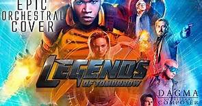 DC'S LEGENDS OF TOMORROW | Epic Orchestral Cover