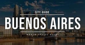 BUENOS AIRES City Guide | Argentina | Travel Guide