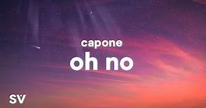 Capone - Oh No (TikTok Remix) Lyrics | Oh no, oh no, oh no no