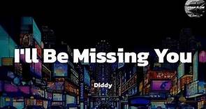 Diddy - I'll Be Missing You (lyric video)