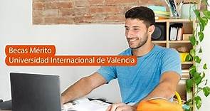 Becas Mérito | Universidad Internacional de Valencia