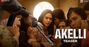 Akelli - Official Teaser | Nushrratt Bharuccha | 25th August
