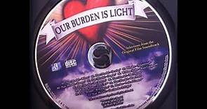 Our Burden Is Light Movie OST