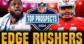 Top EDGE RUSHERS in the 2024 NFL Draft | Preseason Rankings