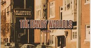 The Dandy Warhols - Get Off