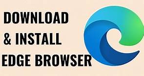 Download and Install Microsoft Edge in any Computer FREE 2021