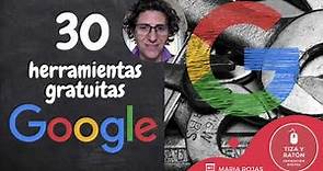 30 herramientas de Google gratuitas