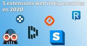 Top 5 Extensions Indispensables Pour Votre Navigateur Internet !