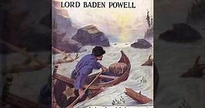 Rovering To Success - Chapter 1 - How to be Happy Through Rich, Or Poor - Lord Baden-Powell