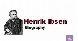Henrik Ibsen Biography Explained in Detail /Elite Study