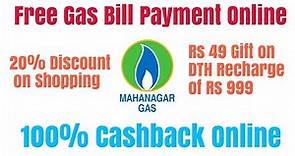 Free Mahanagar Gas Bill Payment with 100% Cashback