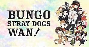Watch Bungo Stray Dogs WAN!