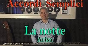 #27 LA NOTTE (Arisa) - Tutorial Pianoforte - Accordi facili