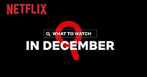 New on Netflix | December 2022